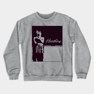 heathers Crewneck Sweatshirt